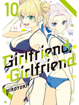 cover image of Girlfriend， Girlfriend, Volume 10